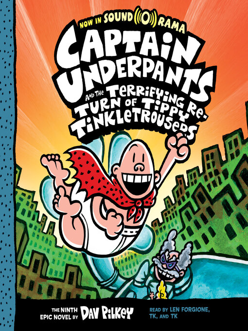 Title details for Captain Underpants and the Terrifying Return of Tippy Tinkletrousers by Dav Pilkey - Available